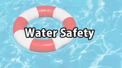 Go to water safety information
